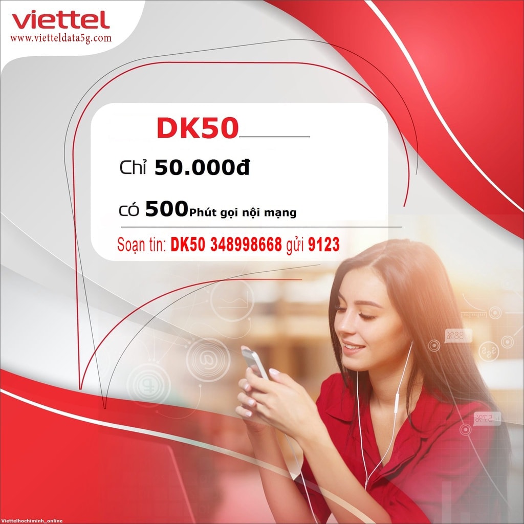 Đăng ký gói cước DK50 Viettel nhận 500 phút gọi nội mạng.